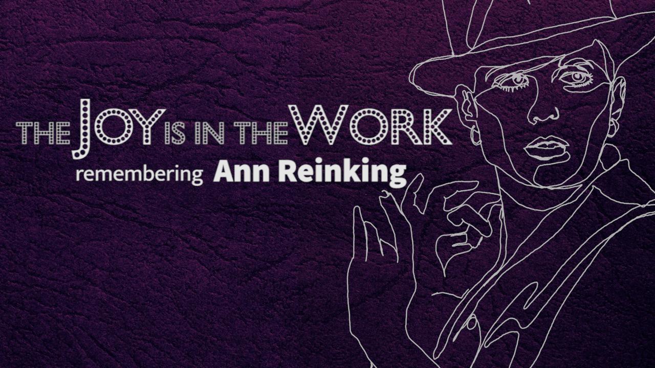 The Joy is in the Work: Remembering Ann Reinking